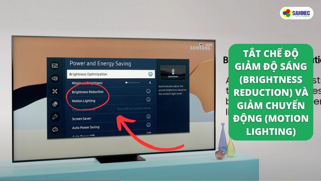Tắt chế độ Giảm độ sáng (Brightness Reduction) và Giảm chuyển động (Motion Lighting) trên tivi Samsung