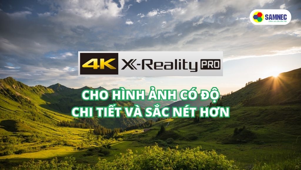 Công nghệ 4K X-Reality Pro Công nghệ trên tivi Sony X75K