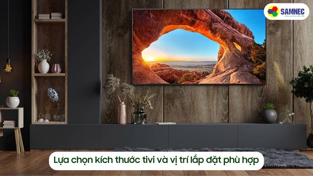 Lựa chọn kích thước tivi và vị trí lắp đặt phù hợp