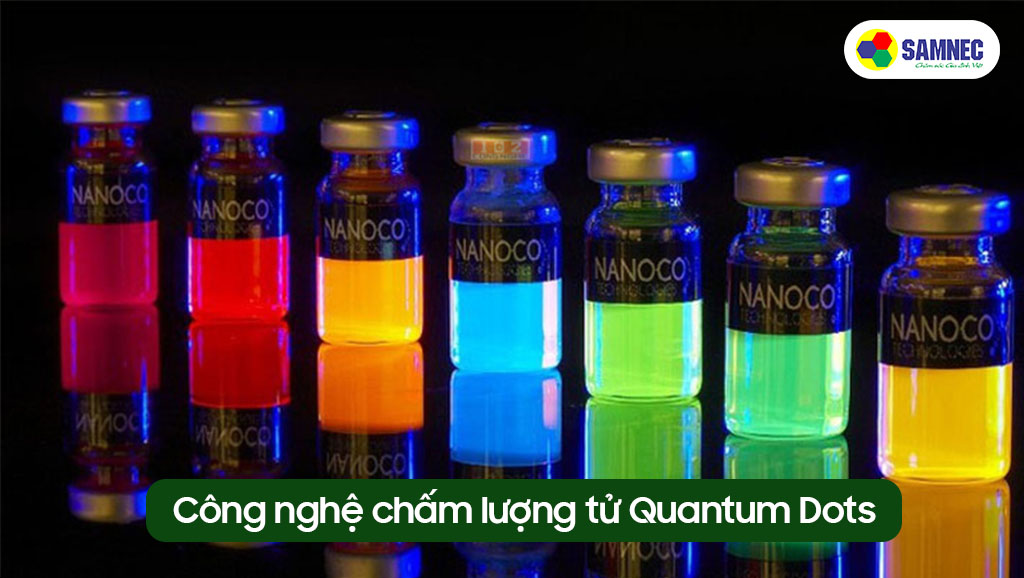 Công nghệ chấm lượng tử Quantum Dots