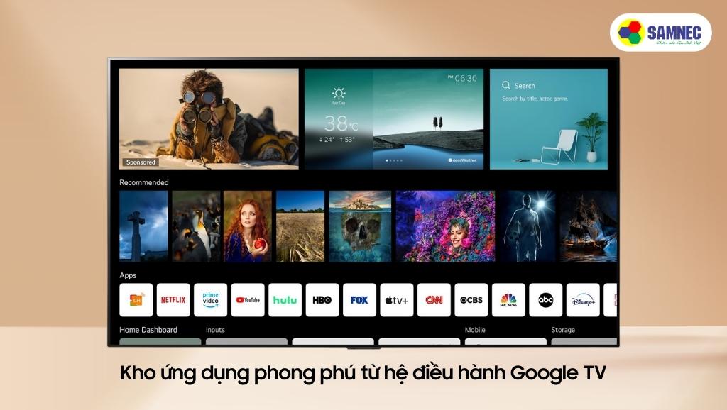 Hệ điều hành Google TV với kho ứng dụng phong phú