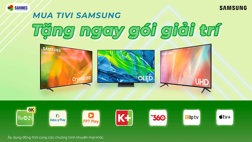 Mua tivi Samsung tặng ngay các gói giải trí