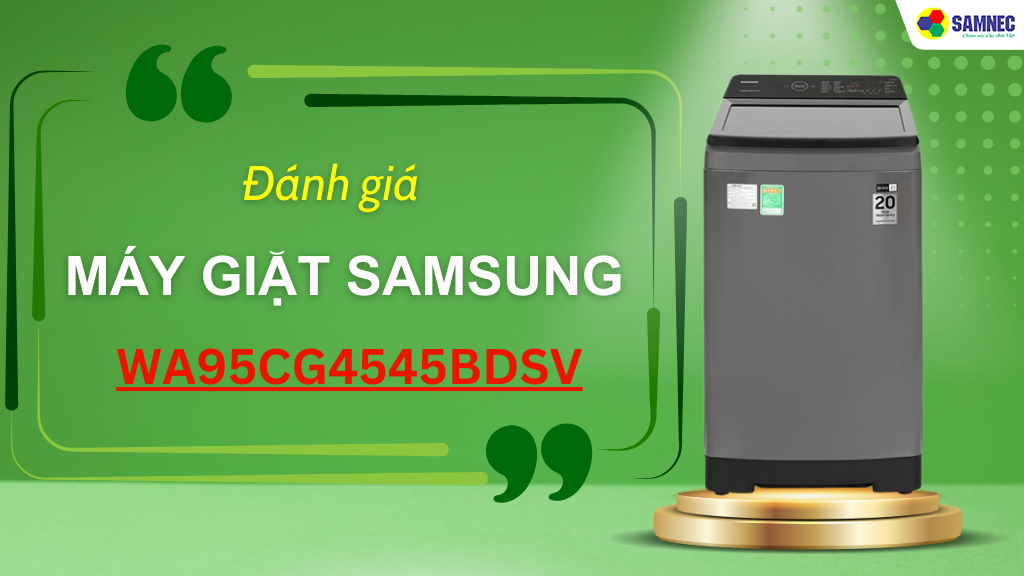 đánh giá máy giặt Samsung WA95CG4545BDSV
