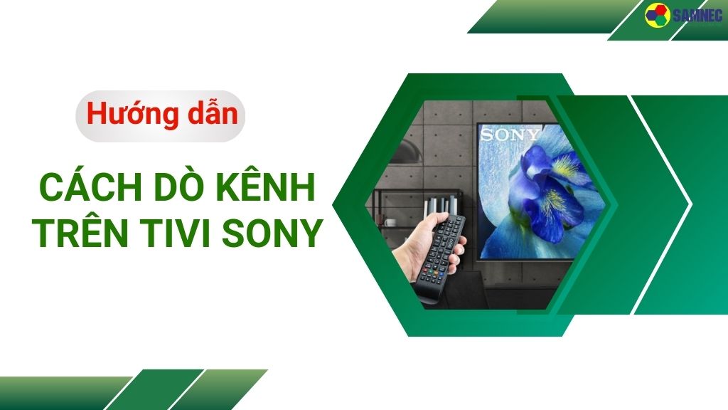 cách dò kênh tivi sony