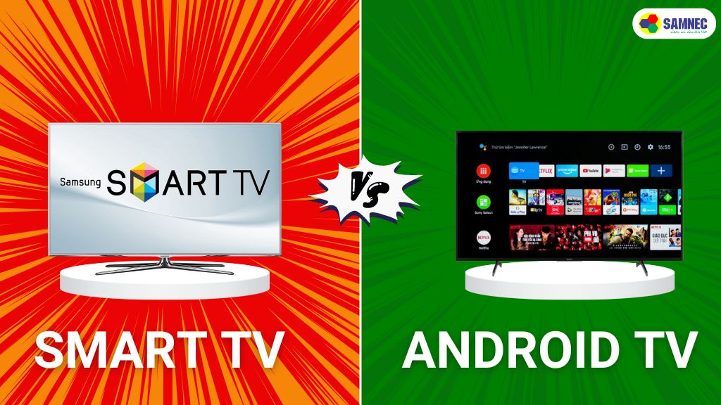 nên mua android tivi hay smart tivi