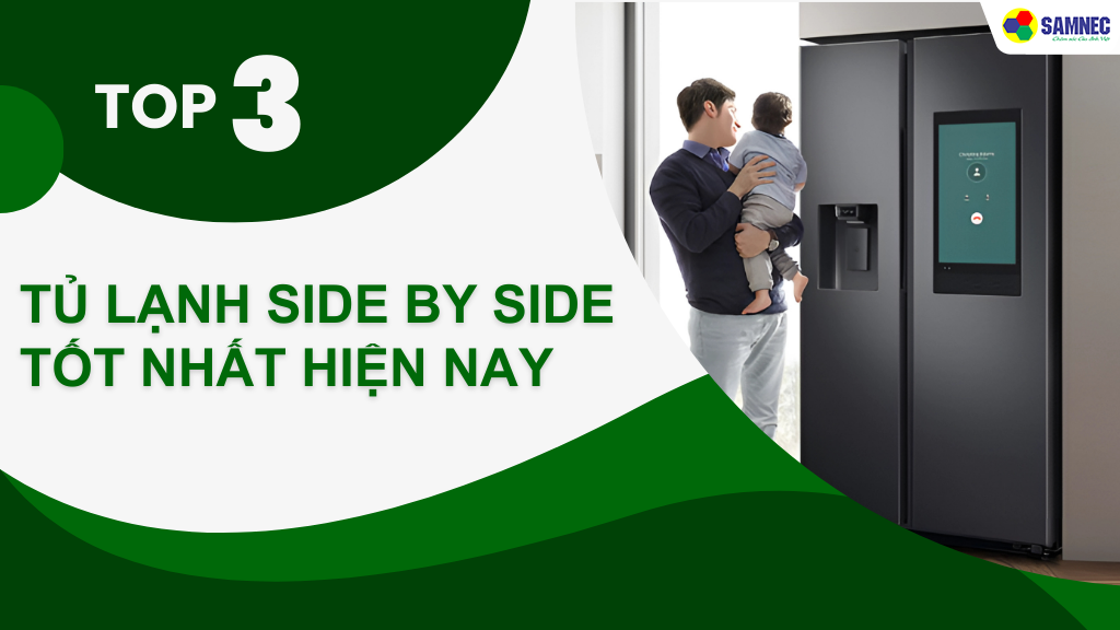 top tủ lạnh side by side bán chạy nhất 