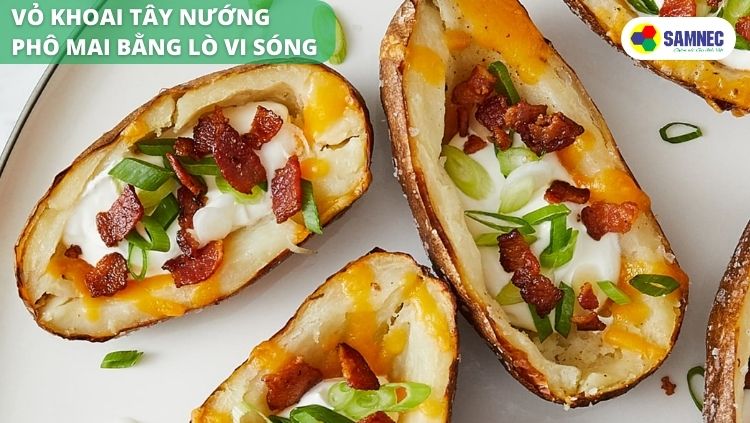 Vỏ khoai tây nướng phô mai bằng lò vi sóng