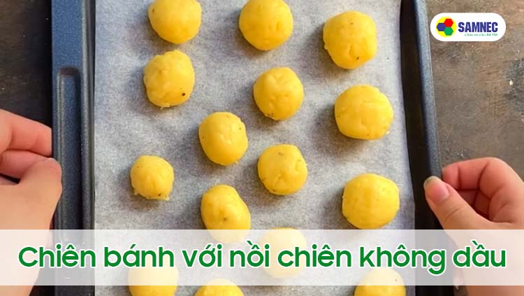 Chiên bánh khoai tây mini bằng nồi chiên không dầu