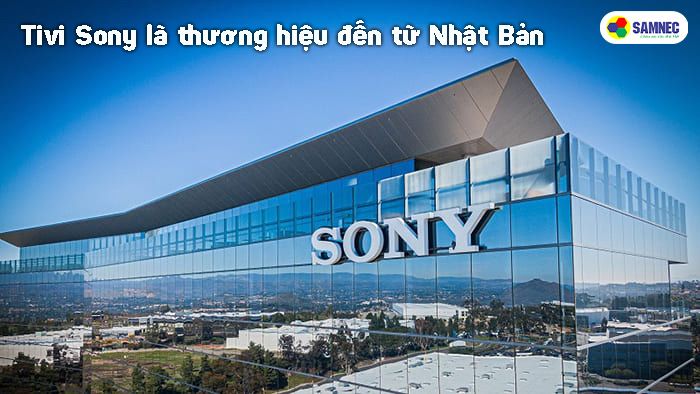 Nguồn gốc xuất xứ tivi sony