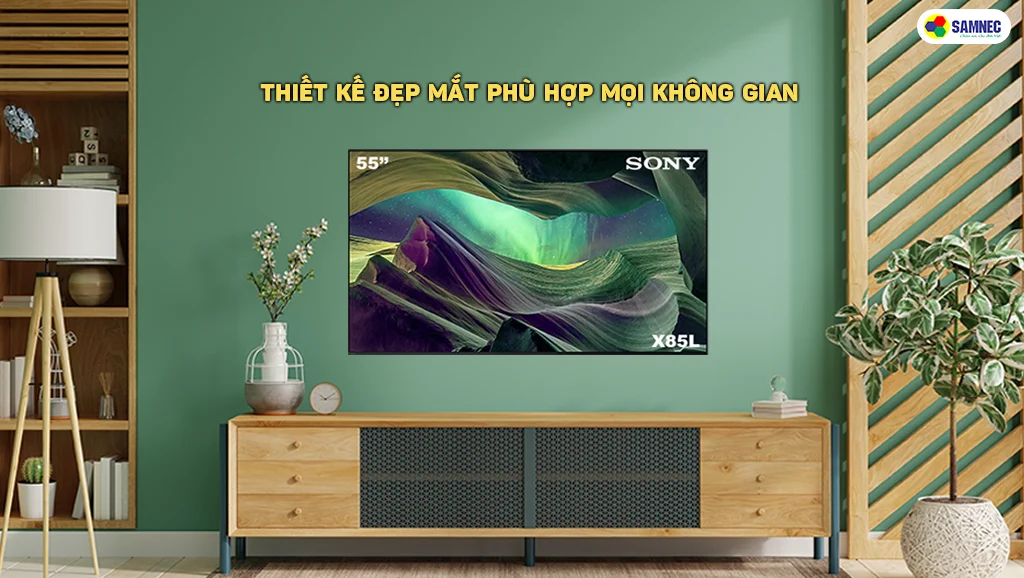 Tivi Sony 55 inch X85L có thiết kế đẹp mắt