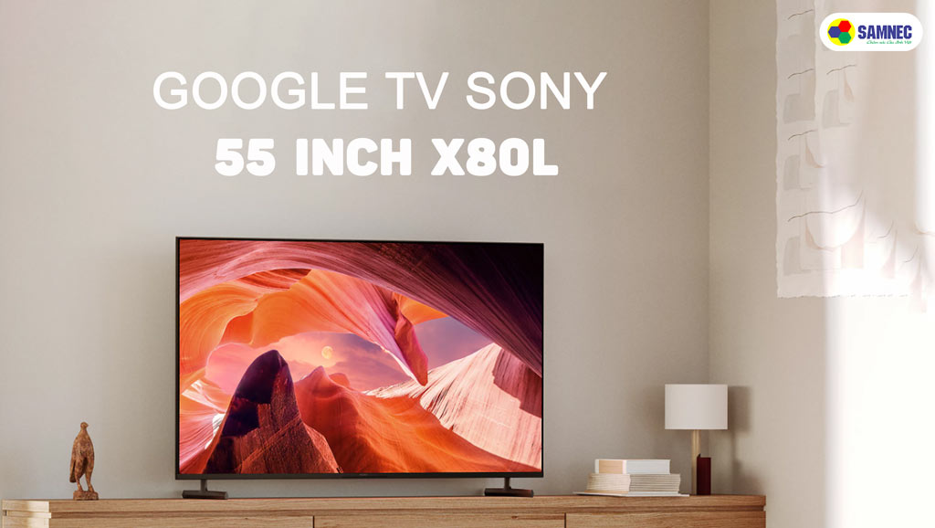 Thiết kế tivi Sony 55 inch X80L