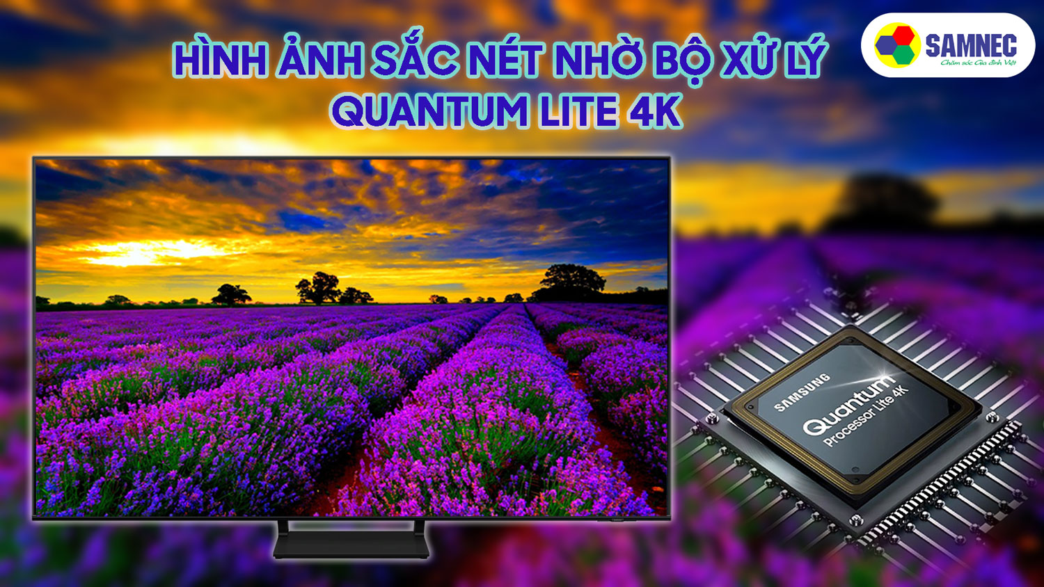 Công nghệ Quantum lite 4K trên tivi Samsung Q70B