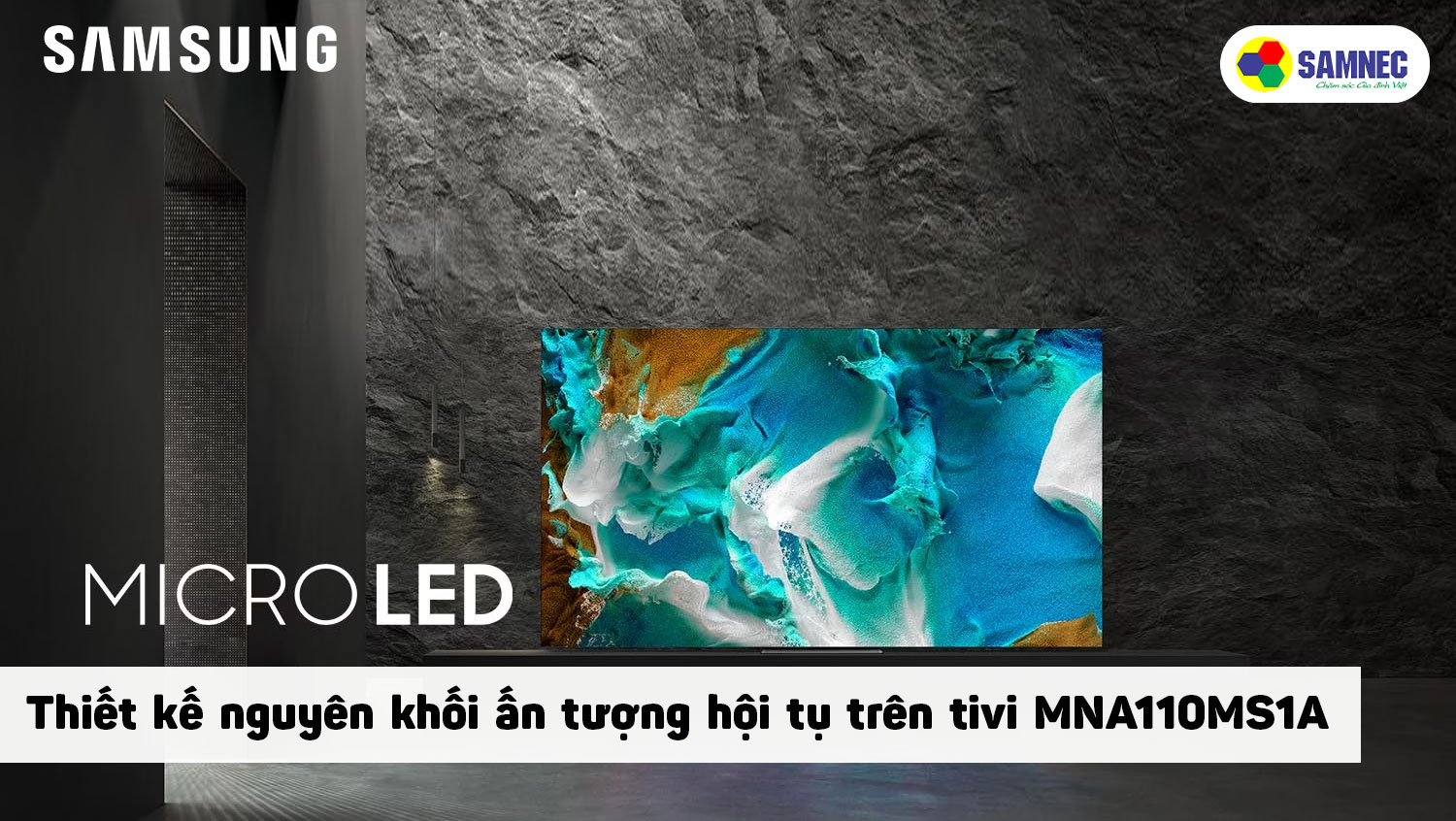Tivi Samsung có kích thước 110 inch