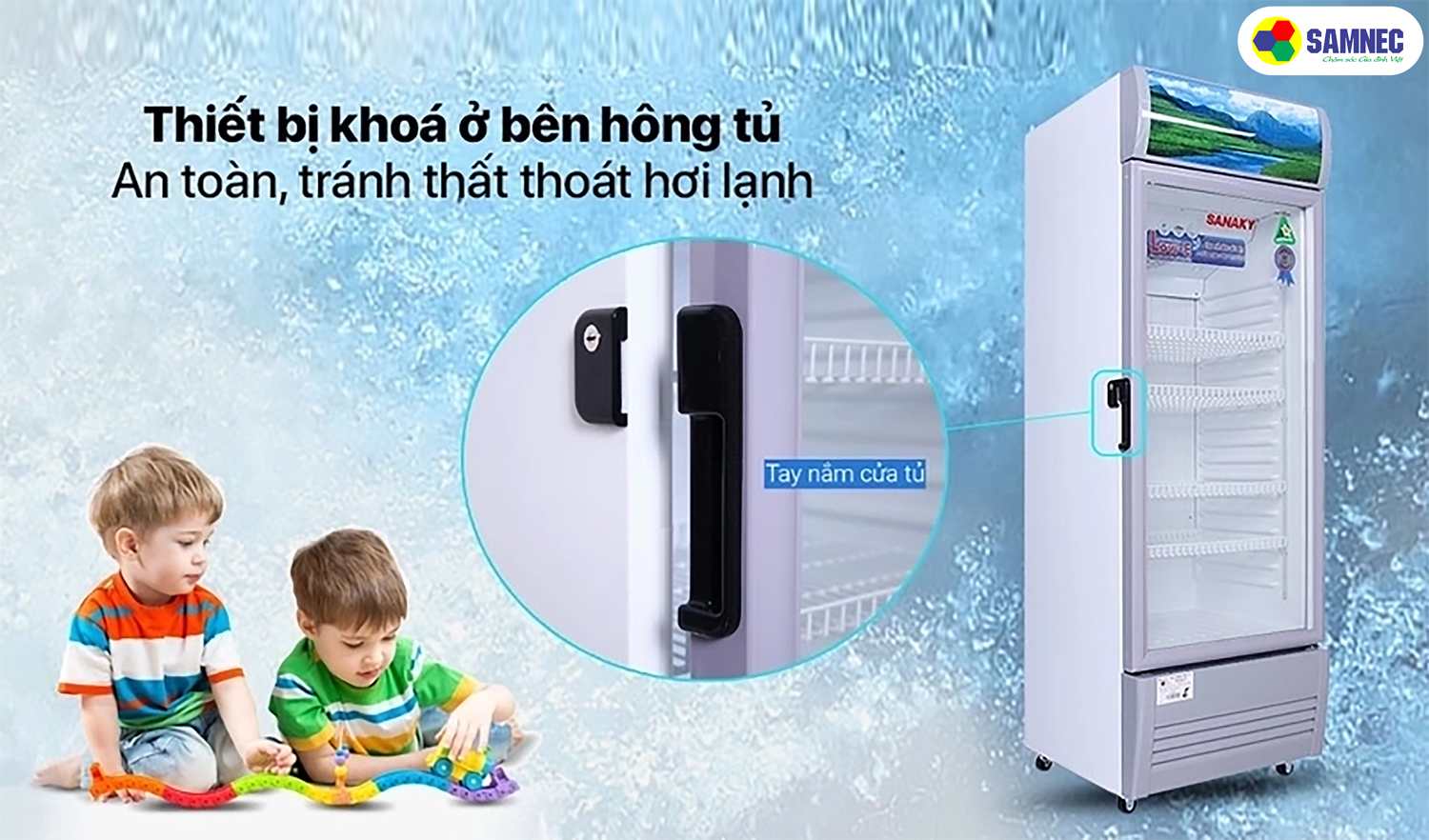 Tủ mát có tiện ích khóa cửa giúp hạn chế thất thoát