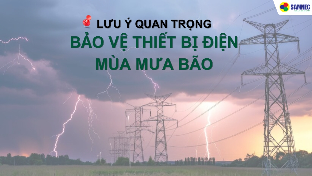 bảo vệ thiết bị điện mùa mưa bão