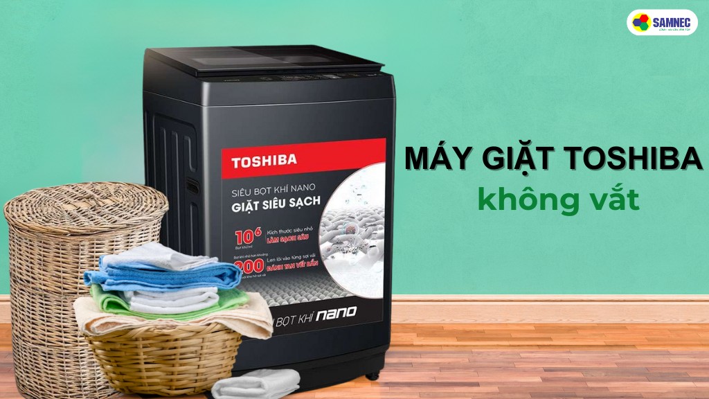  máy giặt Toshiba không vắt