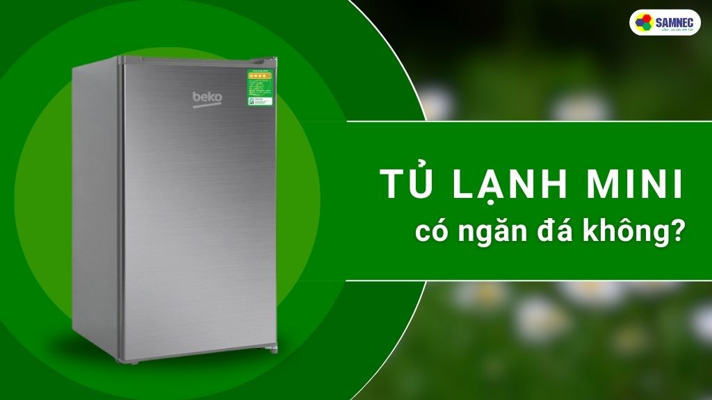 tủ lạnh mini có ngăn đá