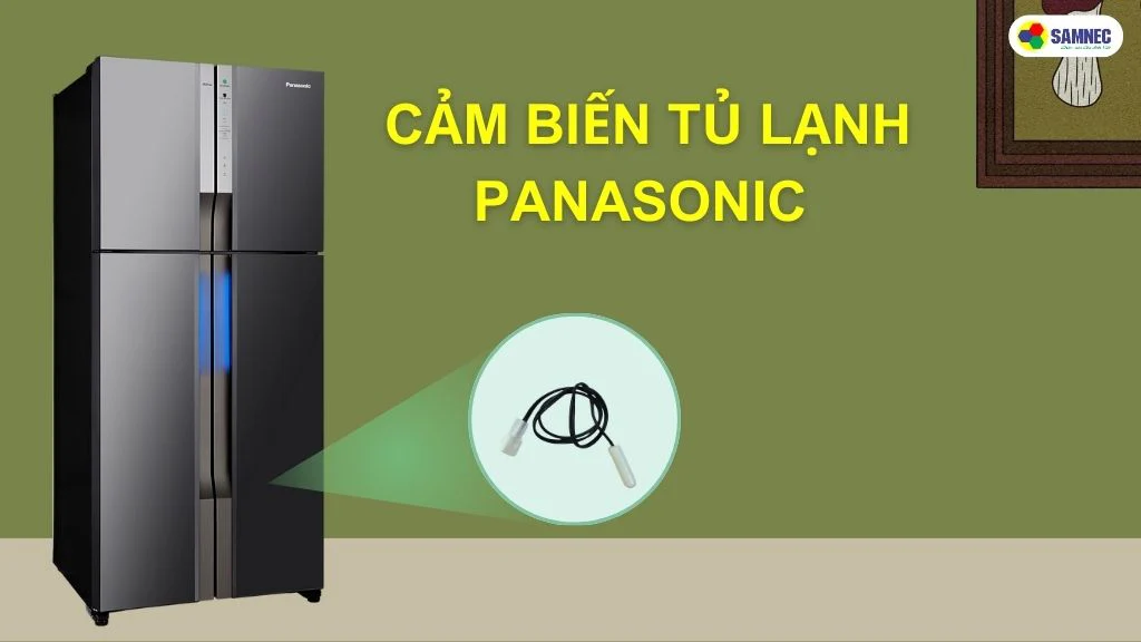 cảm biến tủ lạnh panasonic
