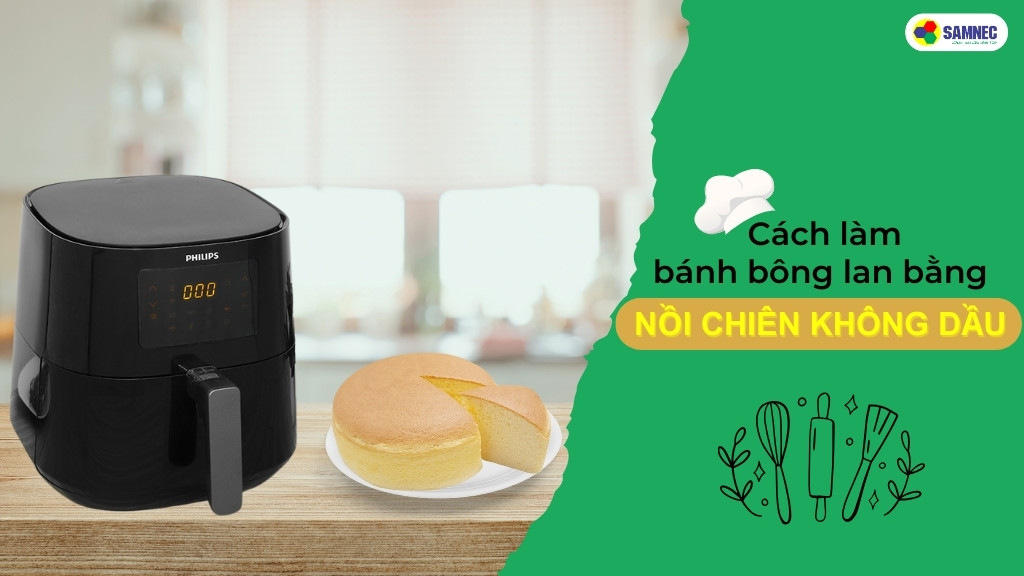 cách làm bánh bông lan bằng nồi chiên không dầu