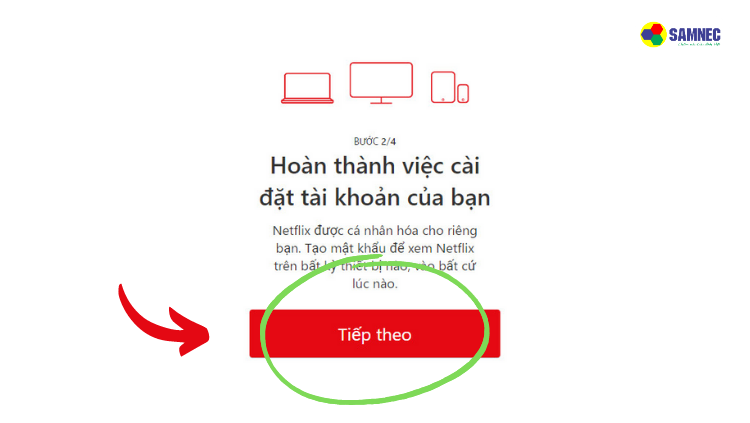 Ấn tiếp theo để tiếp tục đăng ký Netflix trên tivi thông minh