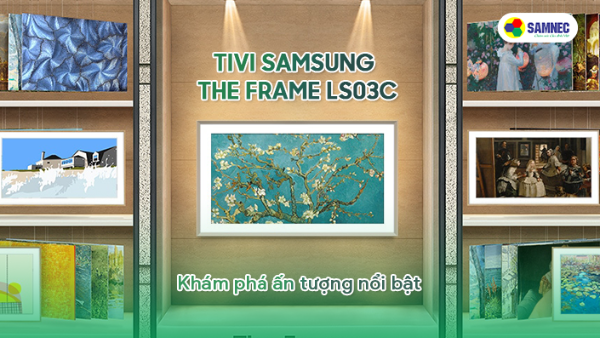 Tivi Samsung The Frame LS03C có gì mới trong năm 2023