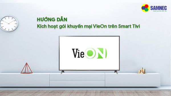 Cách kích hoạt gói VieOn trên Smart Tivi 2023