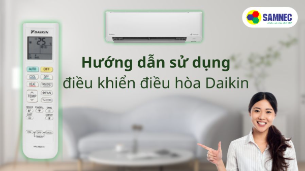 Hướng dẫn sử dụng điều khiển điều hòa Daikin mới nhất