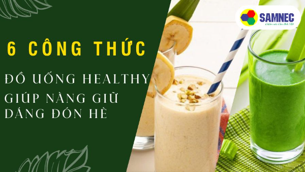 6 công thức đồ uống healthy giúp nàng giữ dáng đón hè