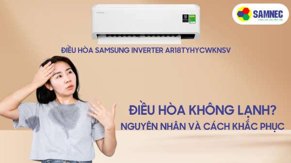 Điều hòa không lạnh? Nguyên nhân và cách khắc phục
