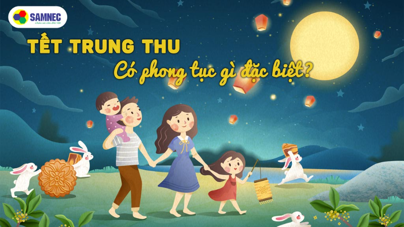 Tết trung thu có phong tục gì đặc biệt? 