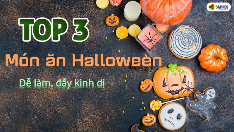Top 3 món ăn Halloween dễ làm, đầy kinh dị