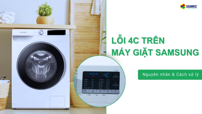Làm thế nào để khắc phục lỗi 4C trên máy giặt Samsung