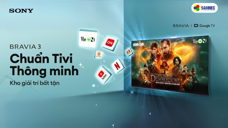 Đến Samnec Mua Tivi Sony Nhận Ngay Kho Giải Trí Bất Tận 