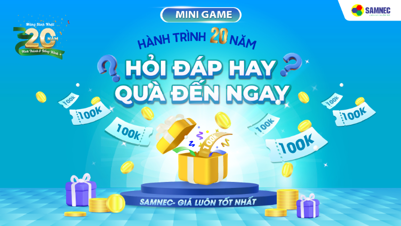MINIGAME: Hành Trình 20 Năm - Hỏi Đáp Hay, Quà Đến Ngay