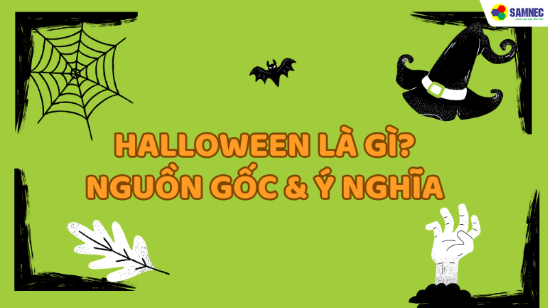 Halloween là ngày gì? Nguồn gốc, ý nghĩa và các hoạt động ngày Halloween