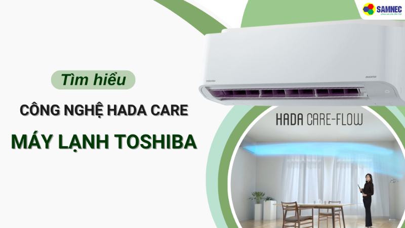  Công nghệ Hada Care trên điều hòa Toshiba bảo vệ làn da