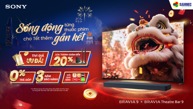 Tết Sắm Tivi Sony Nhận Kho Giải Trí Bất Tận