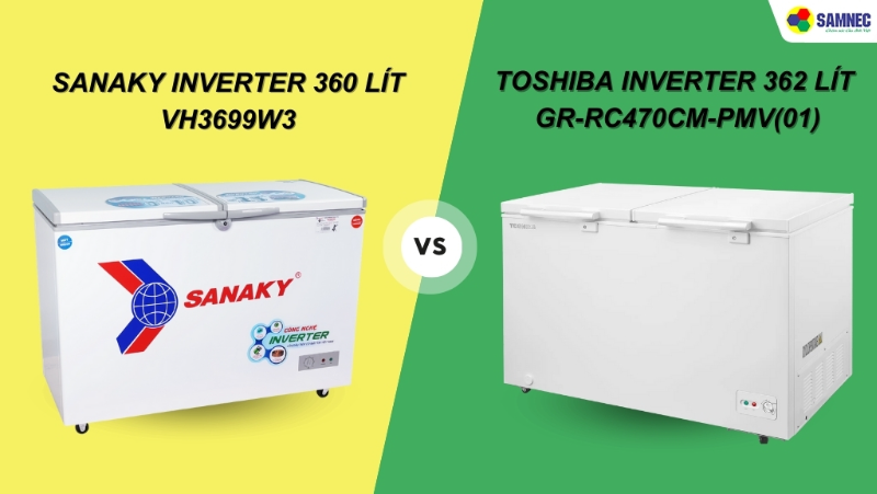 Tủ đông Toshiba Inverter 362 lít GR-RC470CM-PMV(01) và Tủ đông Sanaky Inverter 360 lít VH3699W3: Nên mua mẫu nào?