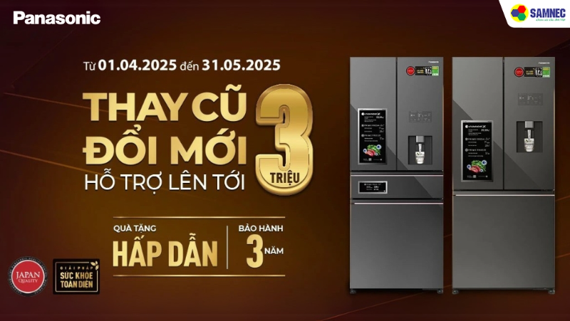 Tháng 4 Rực Rỡ: Thay Cũ Đổi Mới Tủ Lạnh Panasonic Ưu Đãi Đến 3 Triệu Đồng