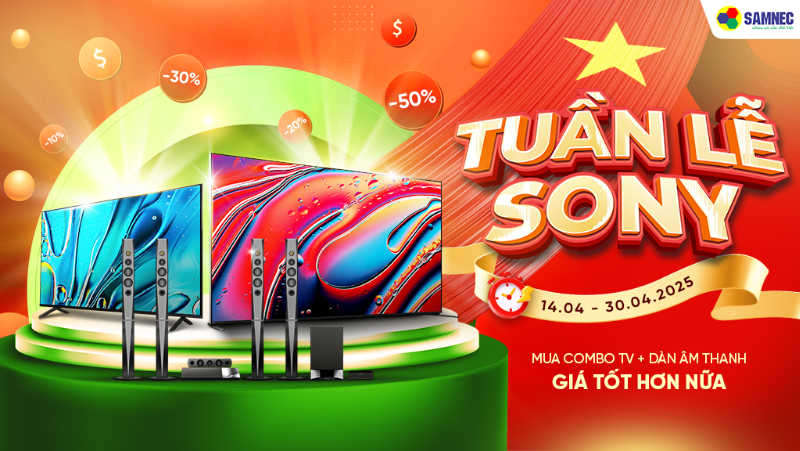  Tuần lễ Sony - Ưu đãi nhân đôi!