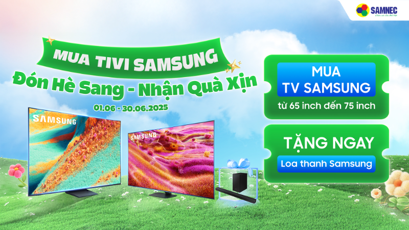 Mua Tivi Samsung - Đón Hè Sang- Nhận Quà Xịn