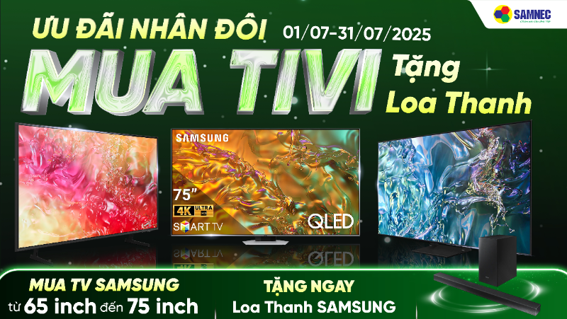Ưu Đãi Nhân Đôi: Mua Tivi Tặng Loa Thanh