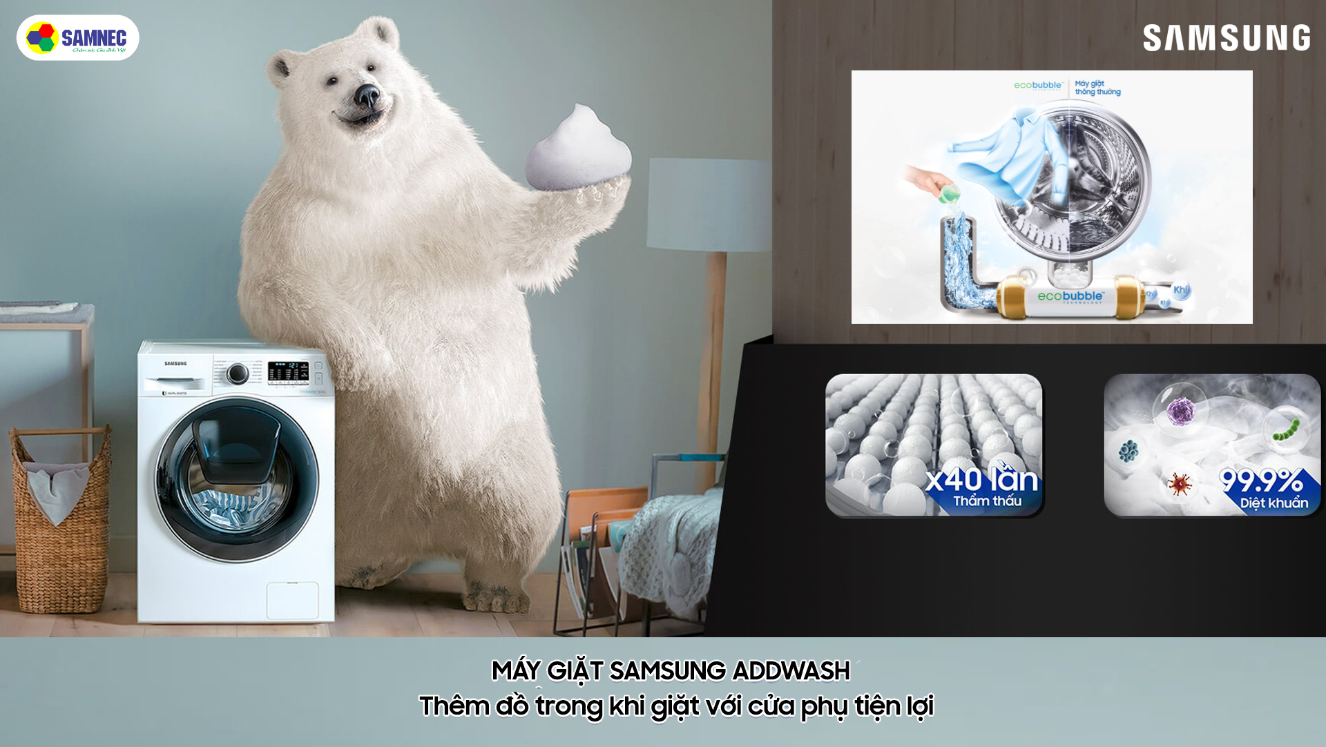 Máy giặt Samsung Addwash: Đáp ứng mọi nhu cầu giặt giũ