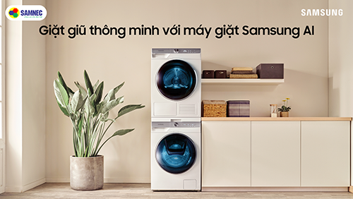 Tối ưu trải nghiệm giặt giũ thông minh với máy giặt Samsung AI