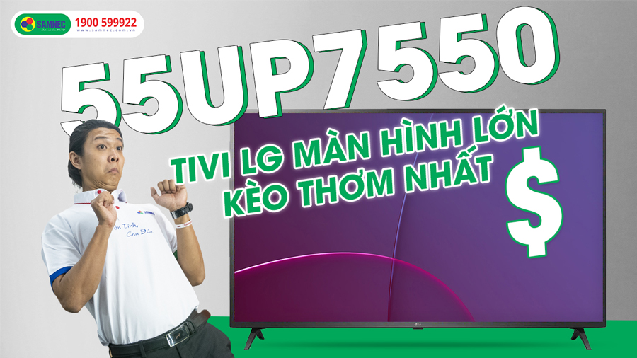 Review LG 55UP7550: Trải nghiệm hình ảnh sắc nét cùng công nghệ vượt trội 