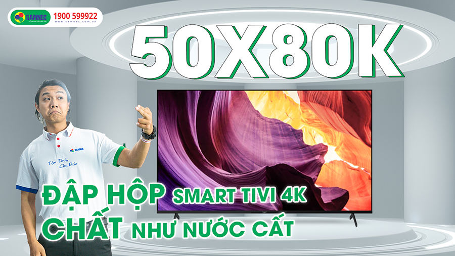 Review TV Sony 50X80K - Mở hộp chiếc TV 4K hot nhất tháng 4/2022