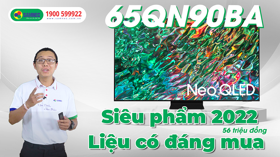 Review Samsung 65QN90B - Trải nghiệm chuẩn 4K rực rỡ chưa từng có