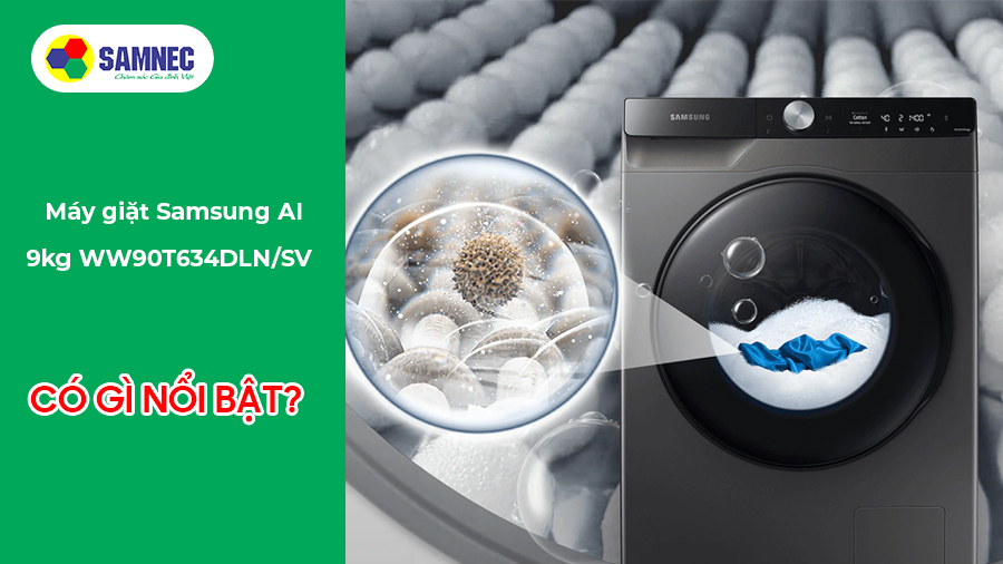Các đặc điểm nổi bật của máy giặt thông minh AI 9kg WW90T634DLN/SV
