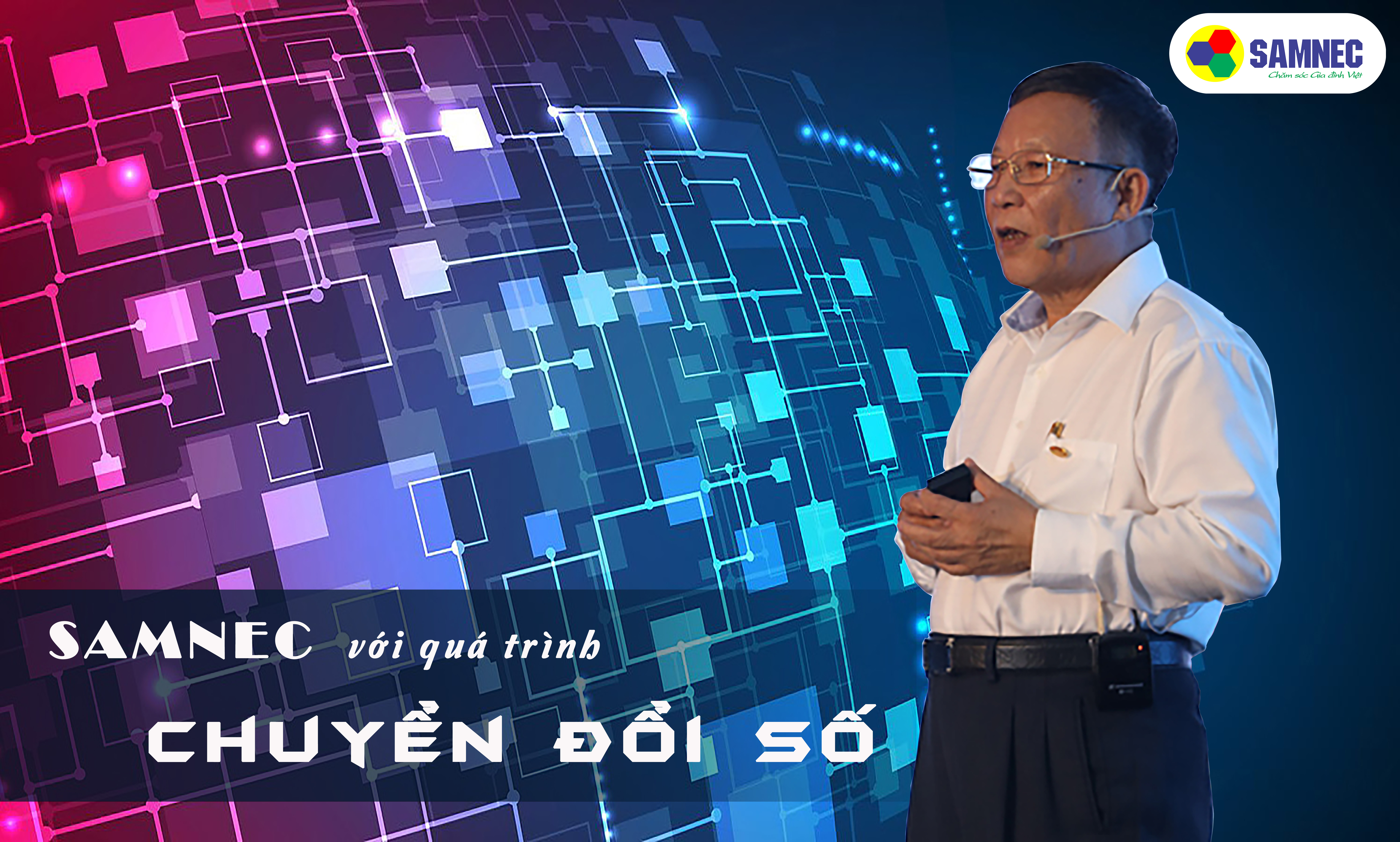 CÔNG TY CPQT SAMNEC TRIỂN KHAI THỰC HIỆN CHUYỂN ĐỔI SỐ DOANH NGHIỆP.