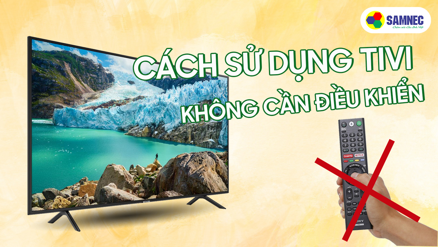 Cách sử dụng tivi không cần điều khiển